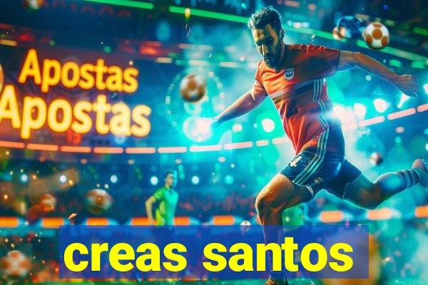 creas santos