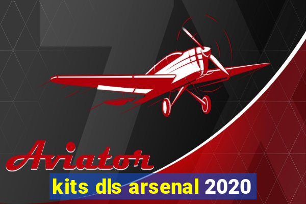 kits dls arsenal 2020