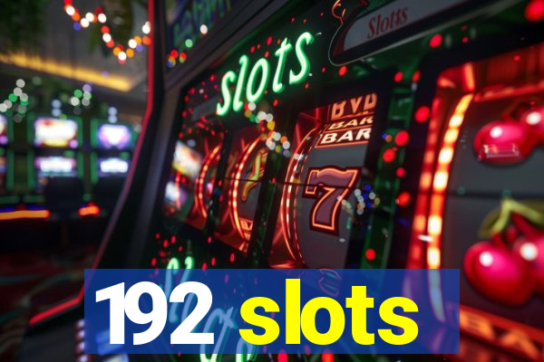 192 slots