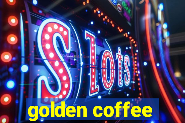 golden coffee