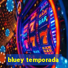 bluey temporada