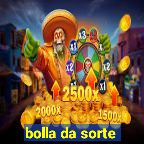 bolla da sorte