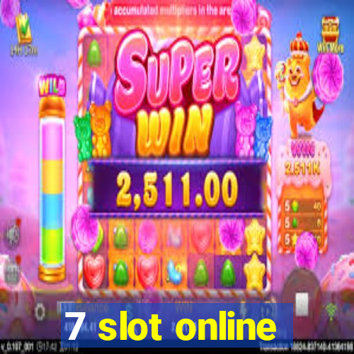 7 slot online