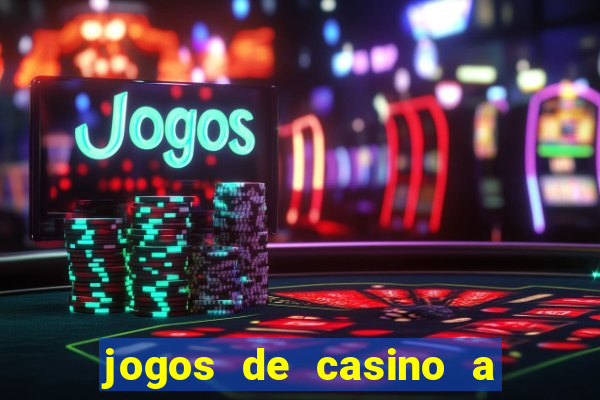 jogos de casino a dinheiro real