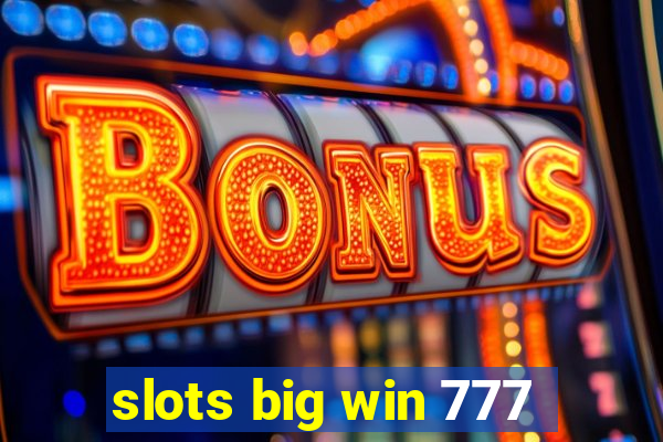 slots big win 777