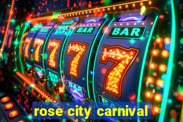 rose city carnival