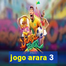 jogo arara 3