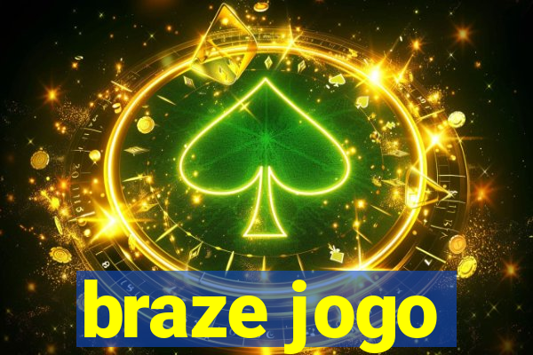 braze jogo