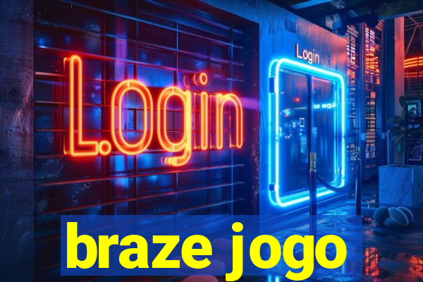 braze jogo