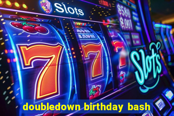 doubledown birthday bash