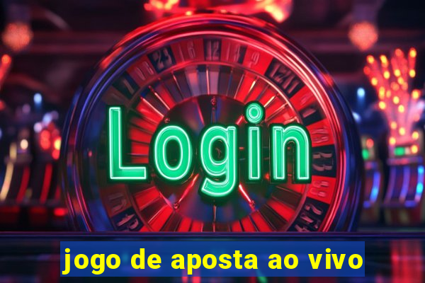 jogo de aposta ao vivo