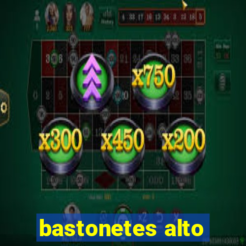 bastonetes alto