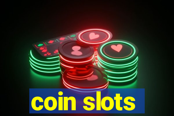 coin slots