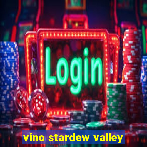 vino stardew valley