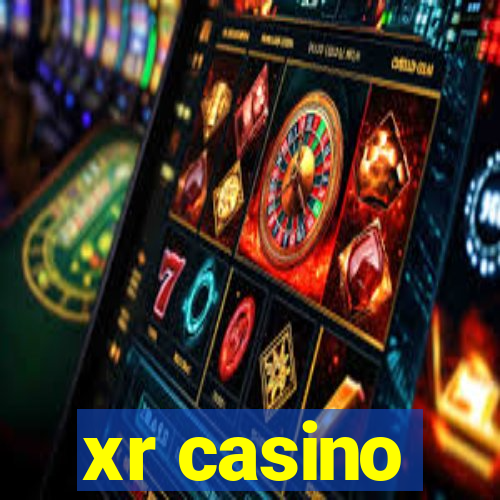 xr casino