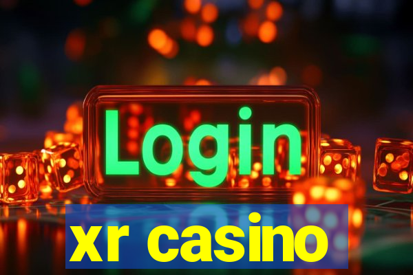 xr casino