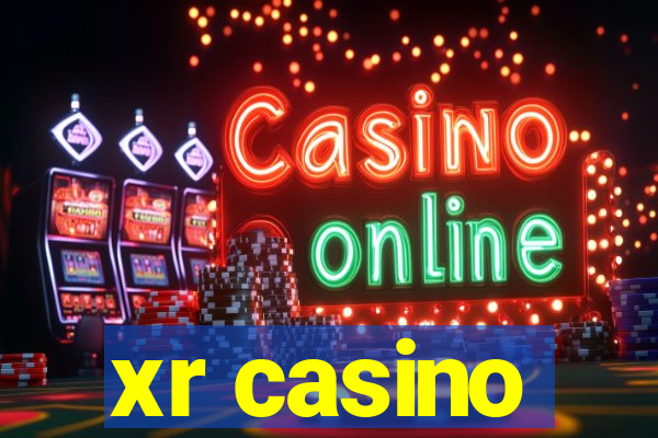 xr casino