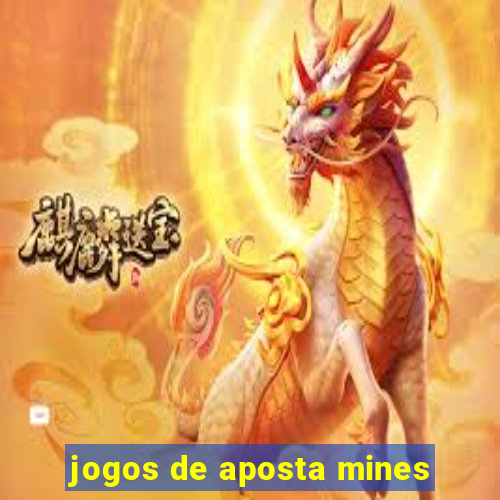 jogos de aposta mines