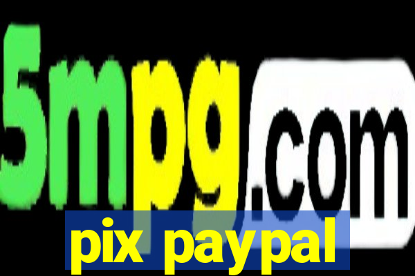 pix paypal