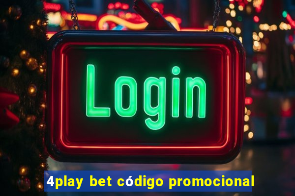 4play bet código promocional