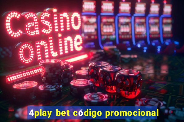 4play bet código promocional