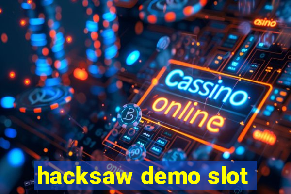 hacksaw demo slot