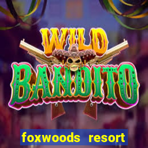 foxwoods resort casino connecticut usa