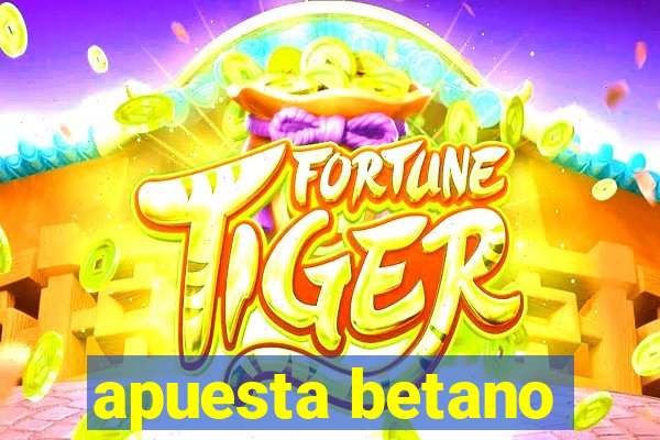 apuesta betano