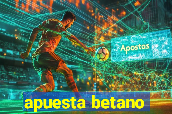 apuesta betano