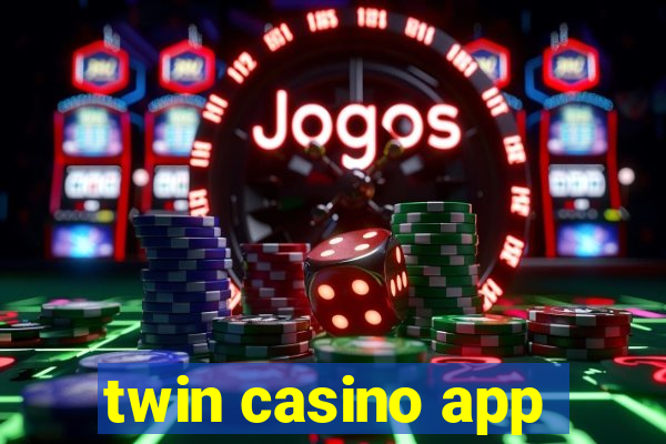 twin casino app