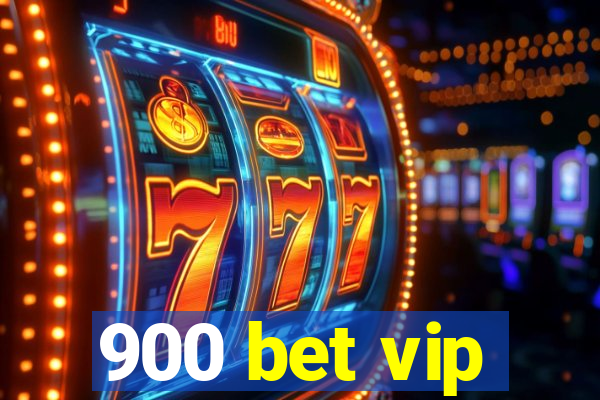 900 bet vip