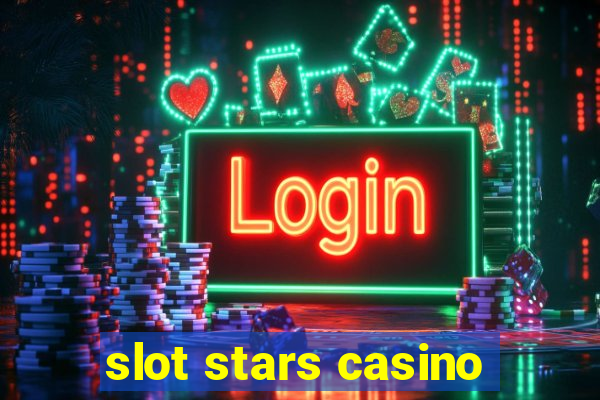 slot stars casino