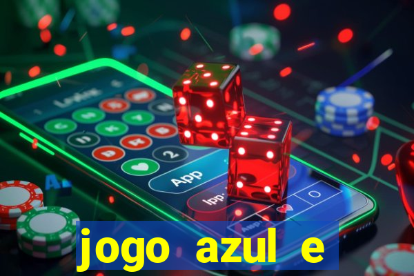 jogo azul e vermelho aposta