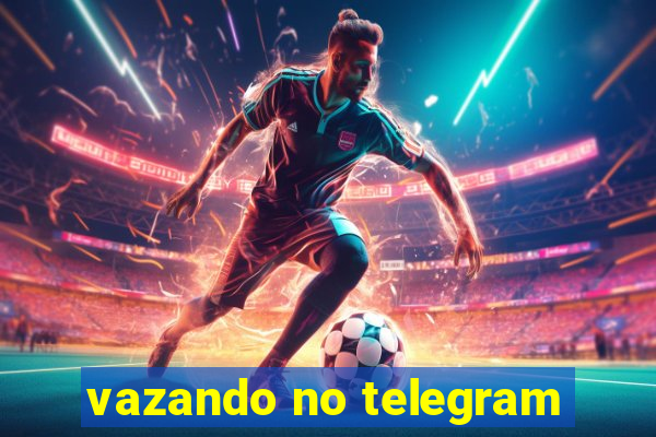 vazando no telegram