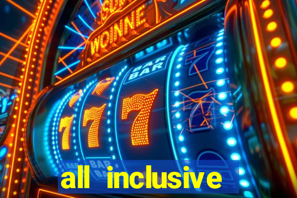 all inclusive resort and casino