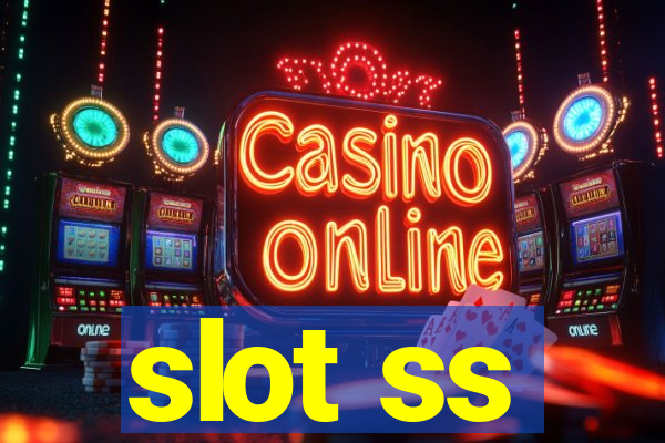 slot ss