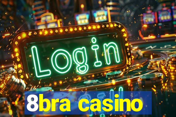 8bra casino