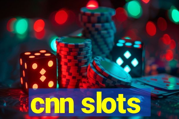 cnn slots