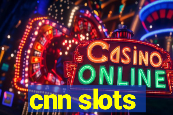 cnn slots