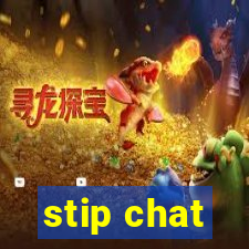 stip chat