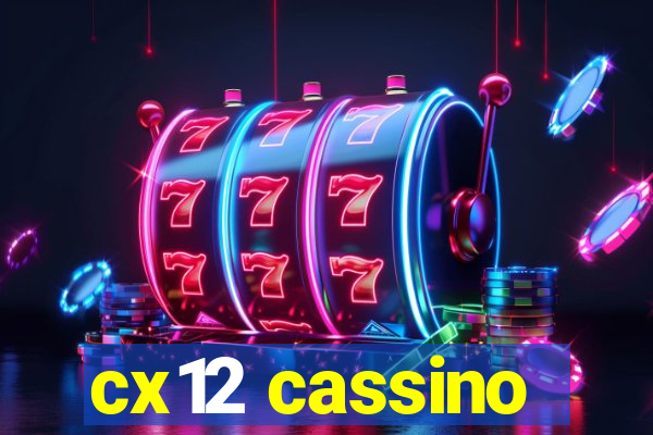 cx12 cassino