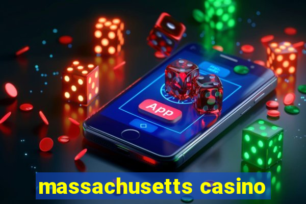 massachusetts casino