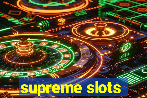 supreme slots