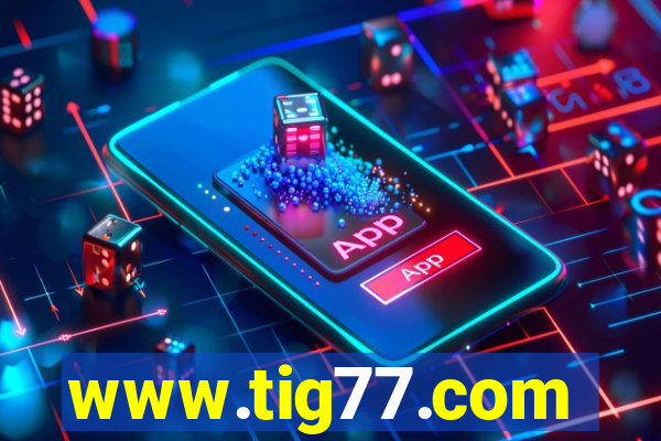 www.tig77.com