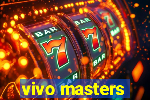 vivo masters