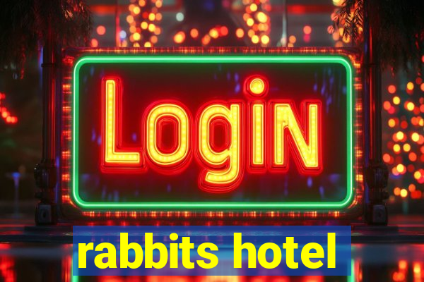 rabbits hotel