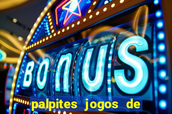 palpites jogos de hoje favoritos