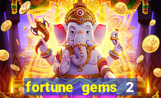 fortune gems 2 slot-tada jogos