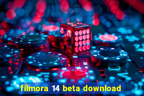 filmora 14 beta download