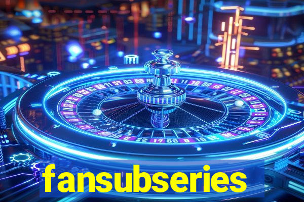 fansubseries